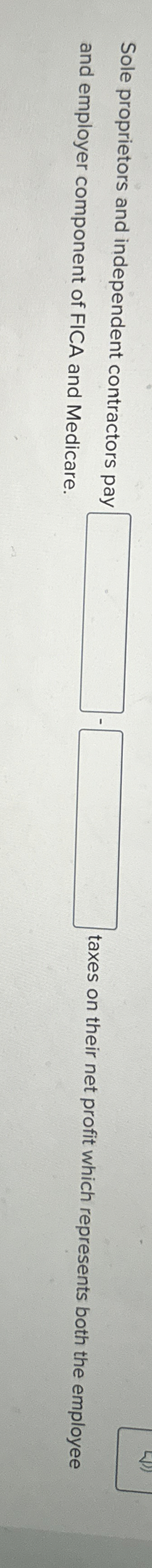 Sole proprietors and independent contractors pay