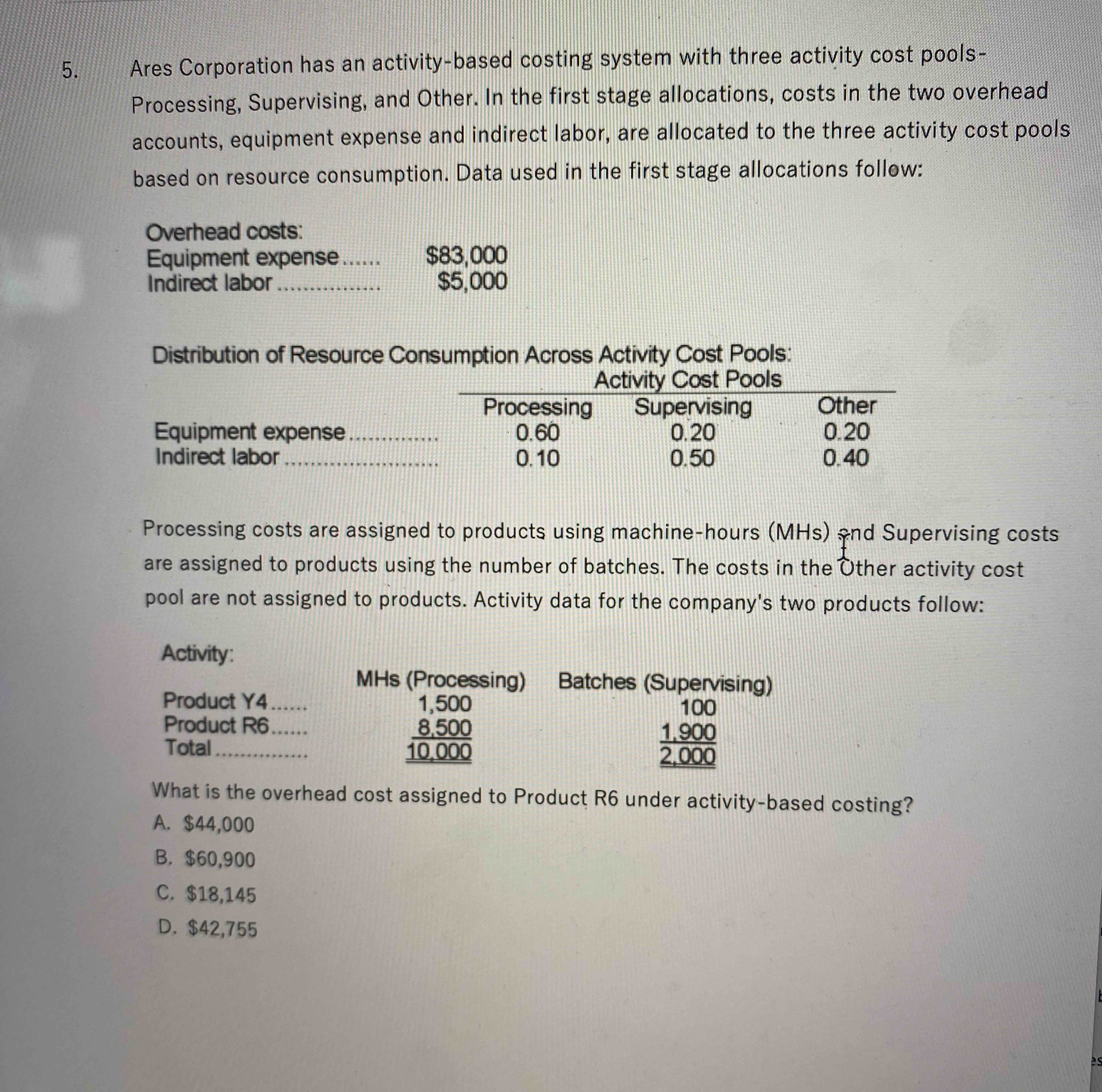Ares Corporation has an activity - based costing