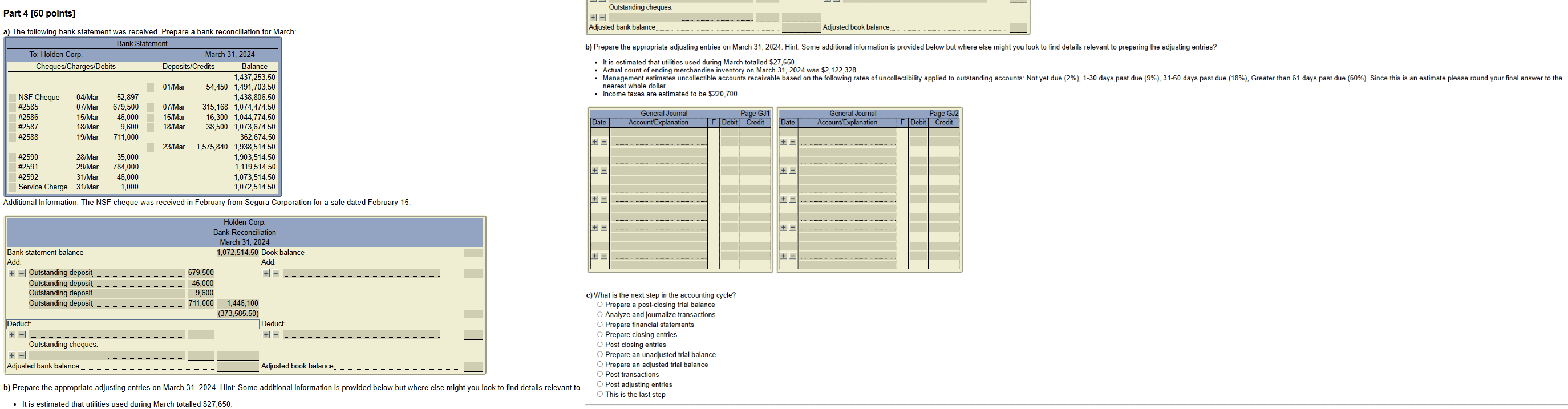 Outstanding cheques: b ) Prepare the appropriate