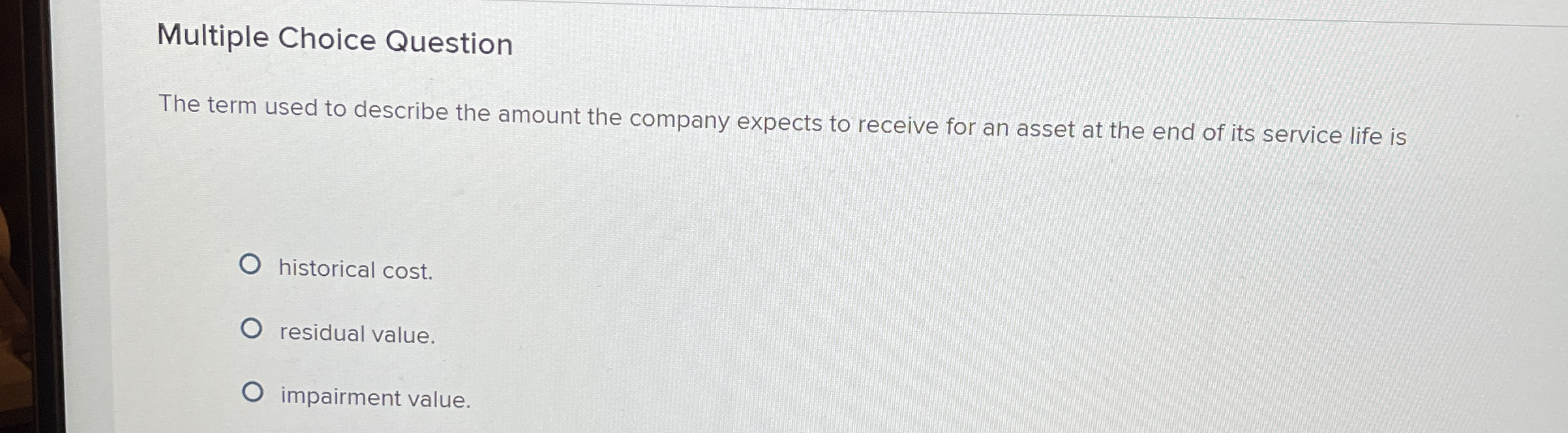 Multiple Choice Question The term used to