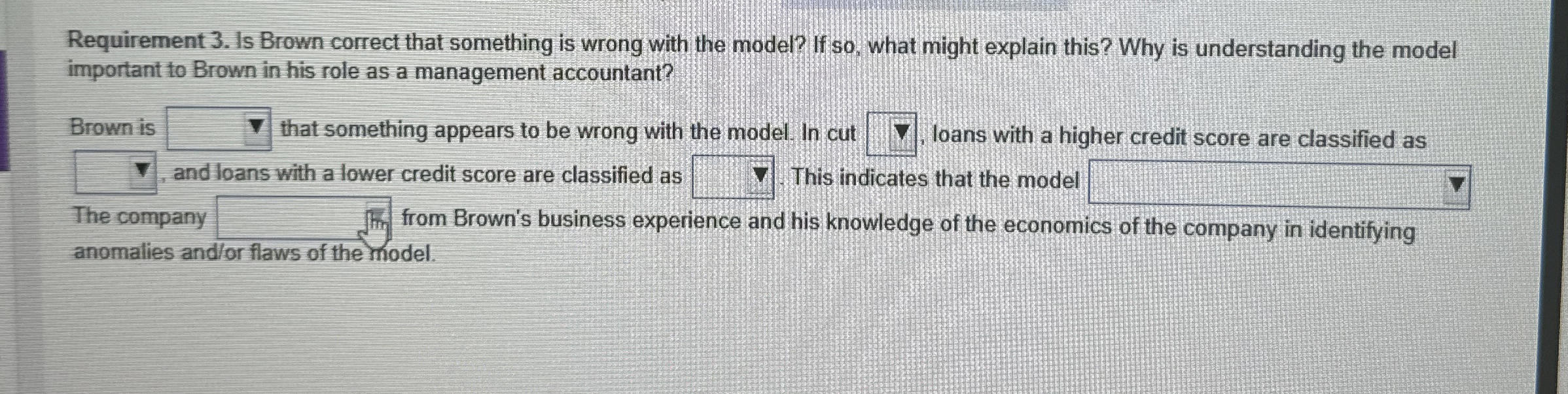 Requirement 3 . Is Brown correct that something