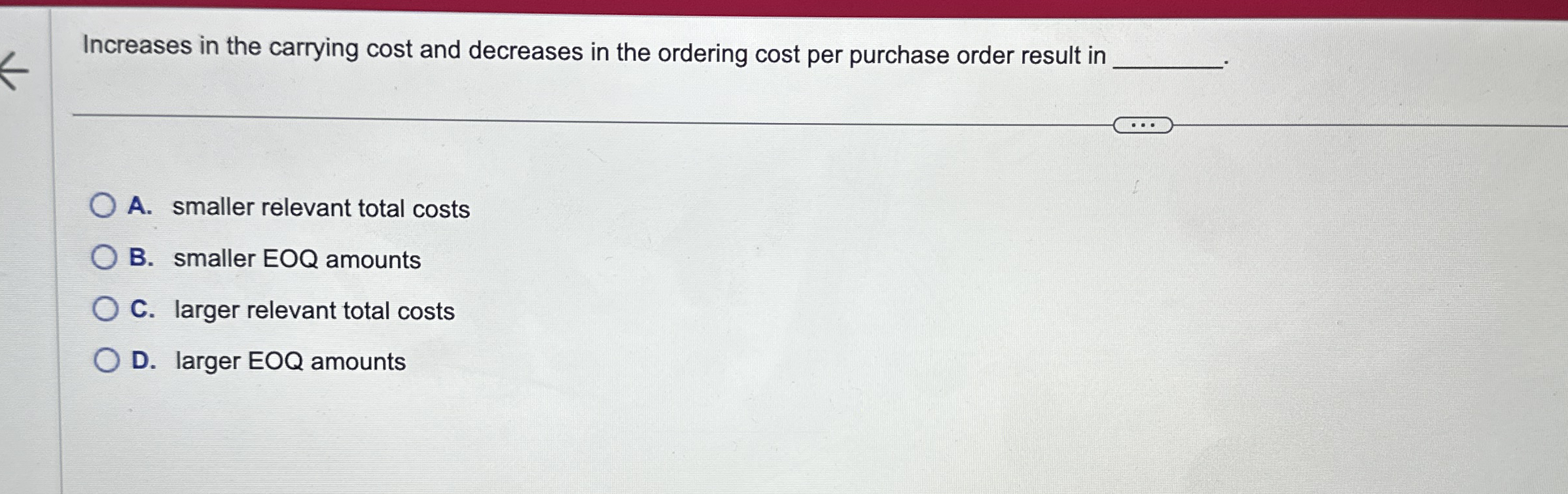 Increases in the carrying cost and decreases in