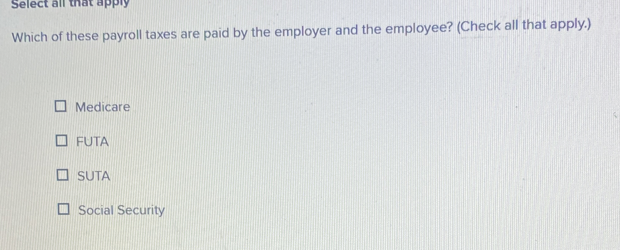 Which of these payroll taxes are paid by the