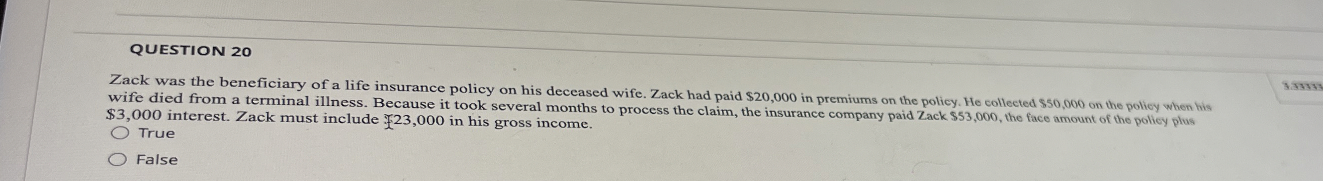 QUESTION 2 0 Zack was the beneficiary of a life
