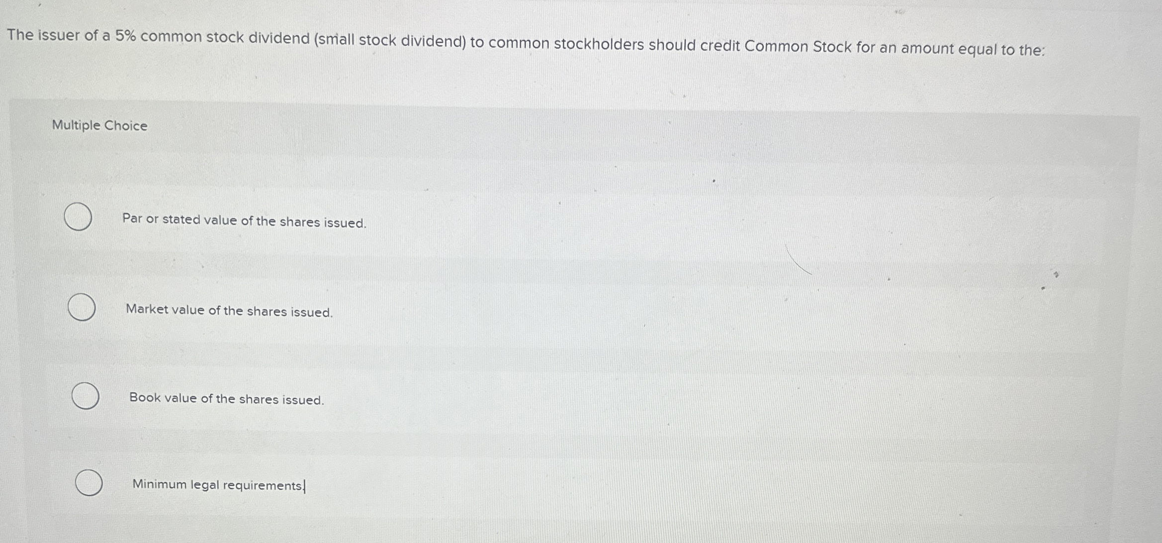 The issuer of a 5 % common stock dividend (