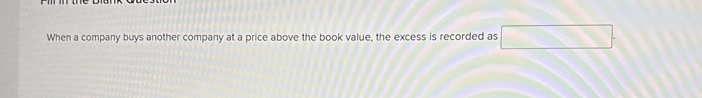 When a company buys another company at a price