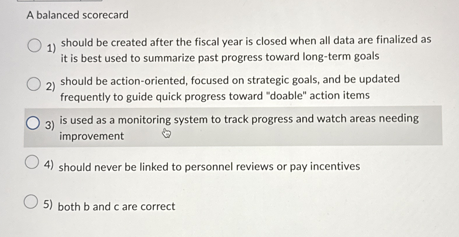 A balanced scorecard should be created after the