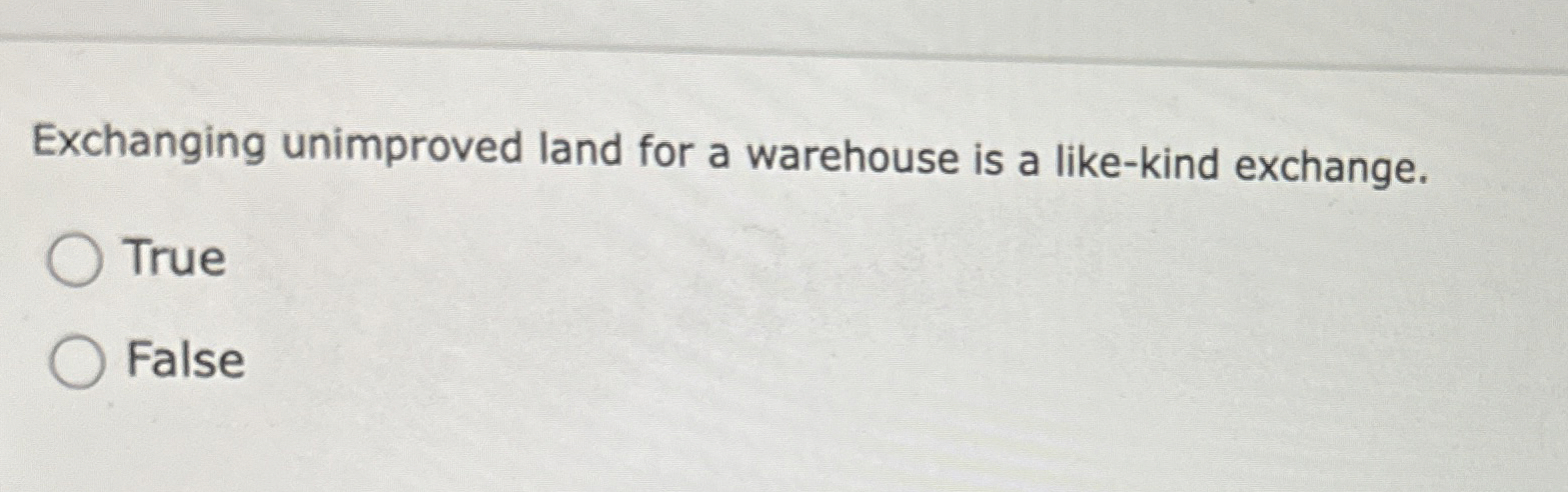 Exchanging unimproved land for a warehouse is a