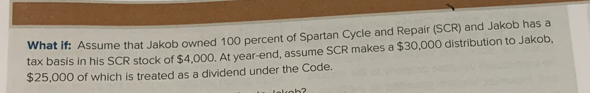 What if: Assume that Jakob owned 1 0 0 percent of