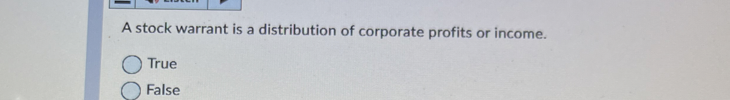 A stock warrant is a distribution of corporate