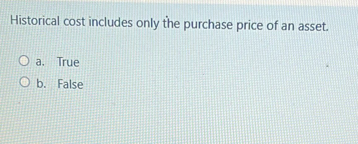 Historical cost includes only the purchase price
