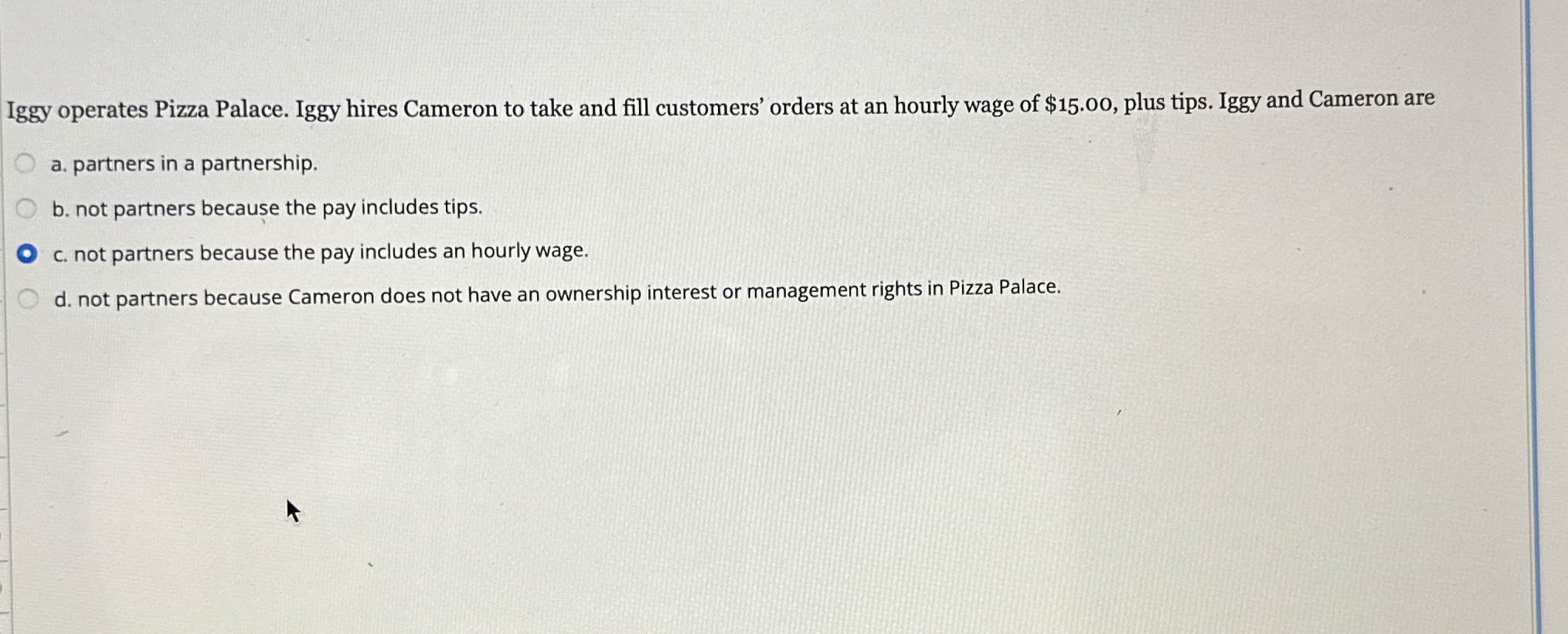 Iggy operates Pizza Palace. Iggy hires Cameron to