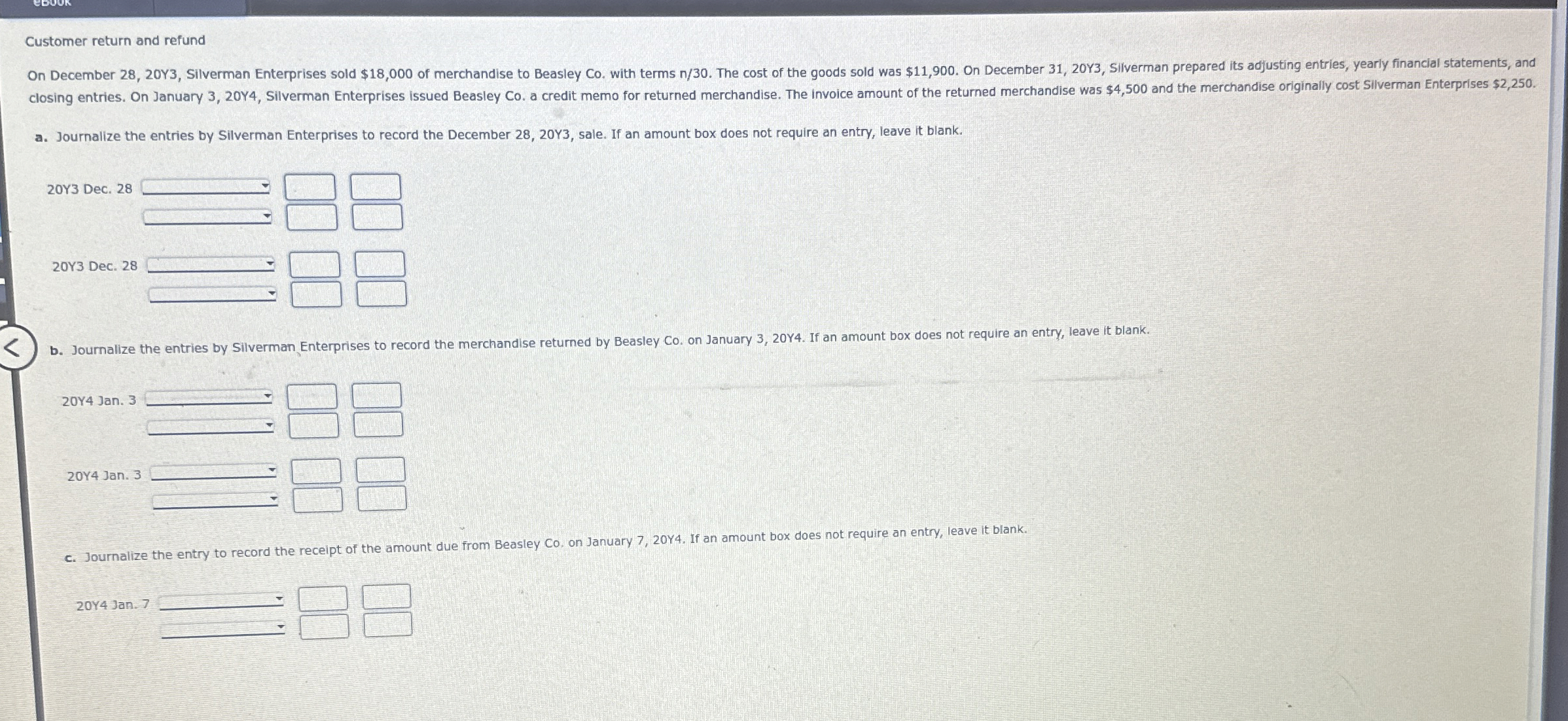 Customer return and refund a . Journalize the