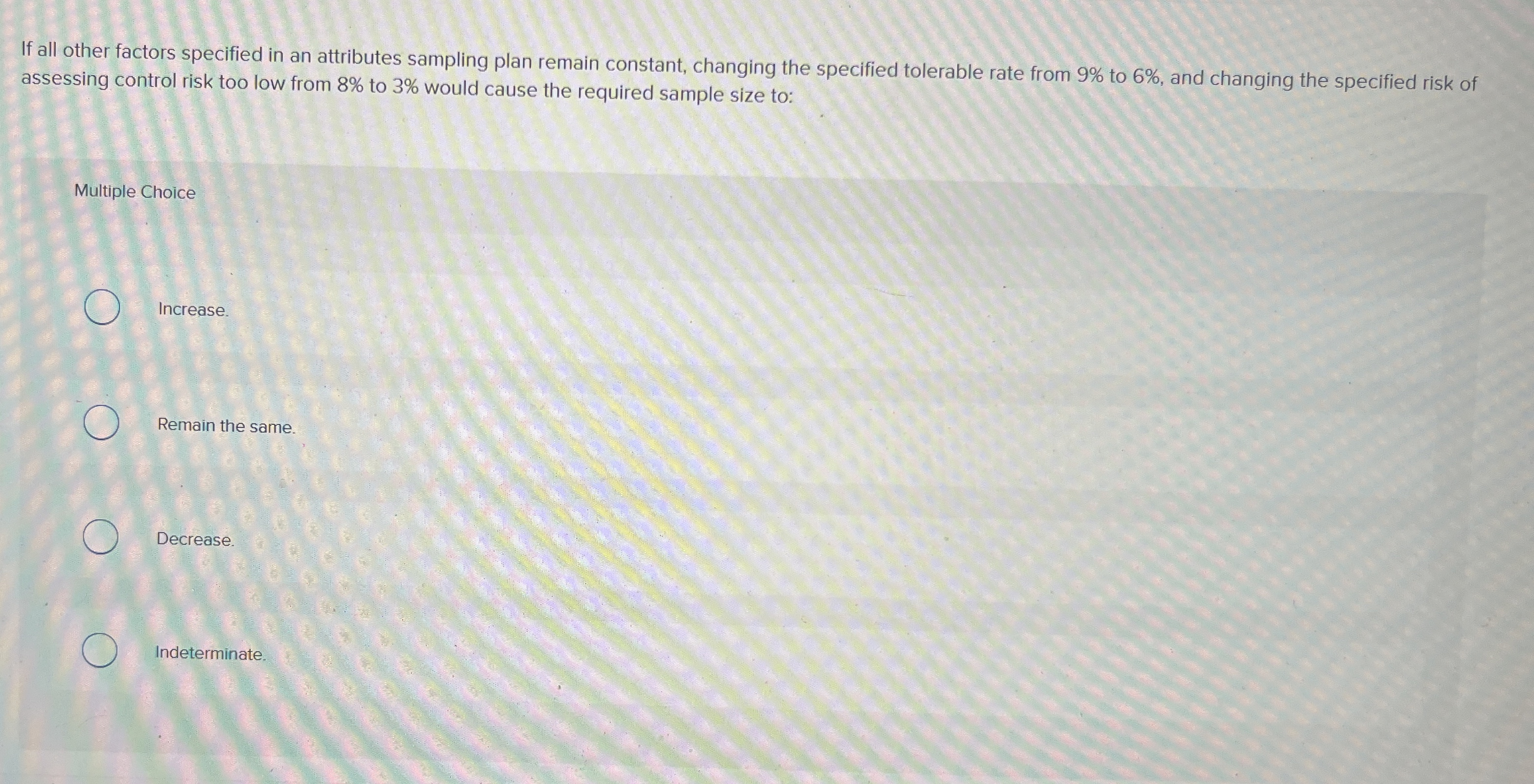 If all other factors specified in an attributes