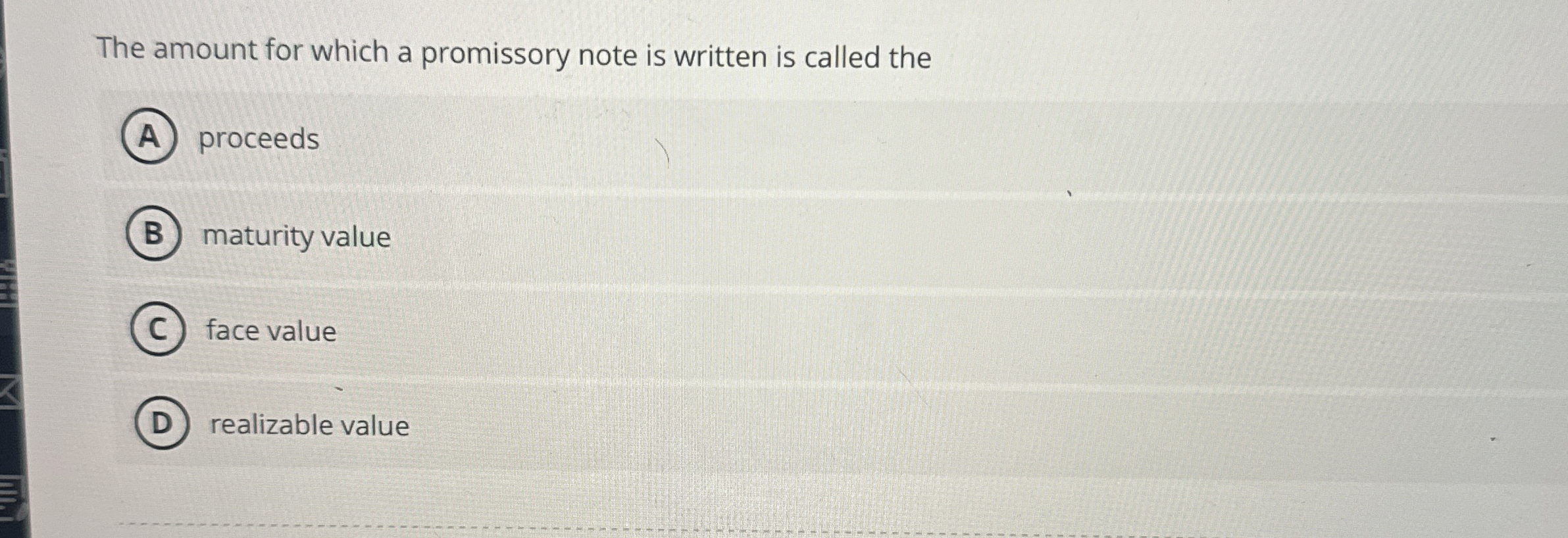 The amount for which a promissory note is written