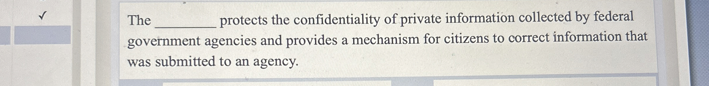 The protects the confidentiality of private
