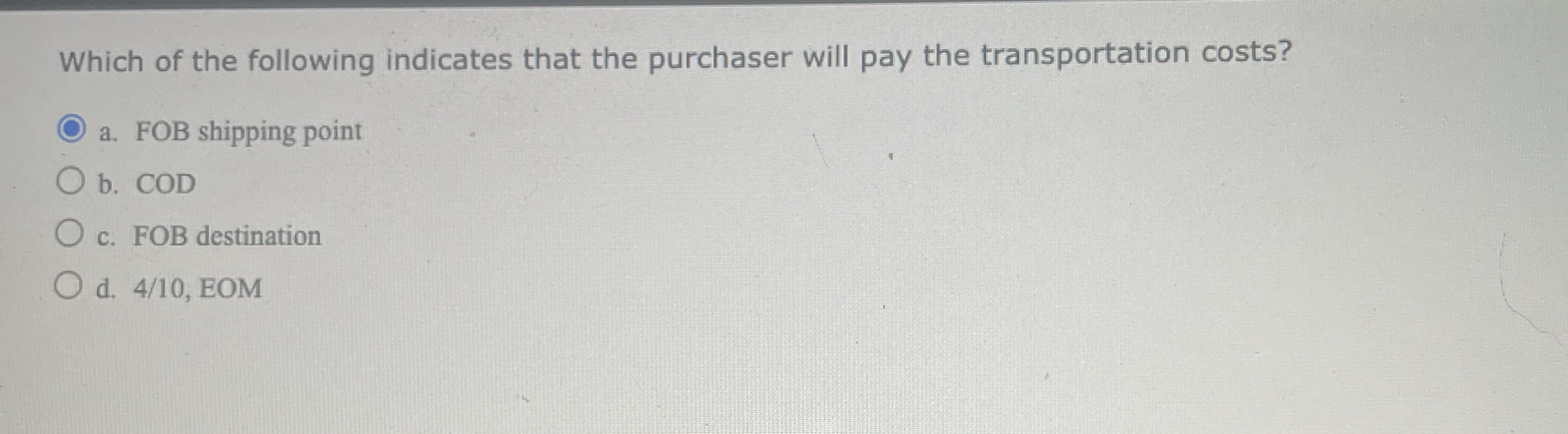 Which of the following indicates that the