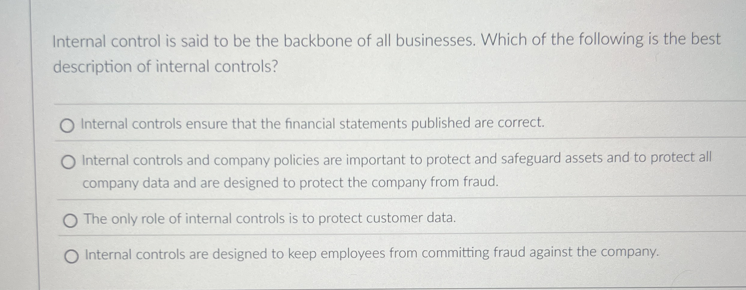 Internal control is said to be the backbone of
