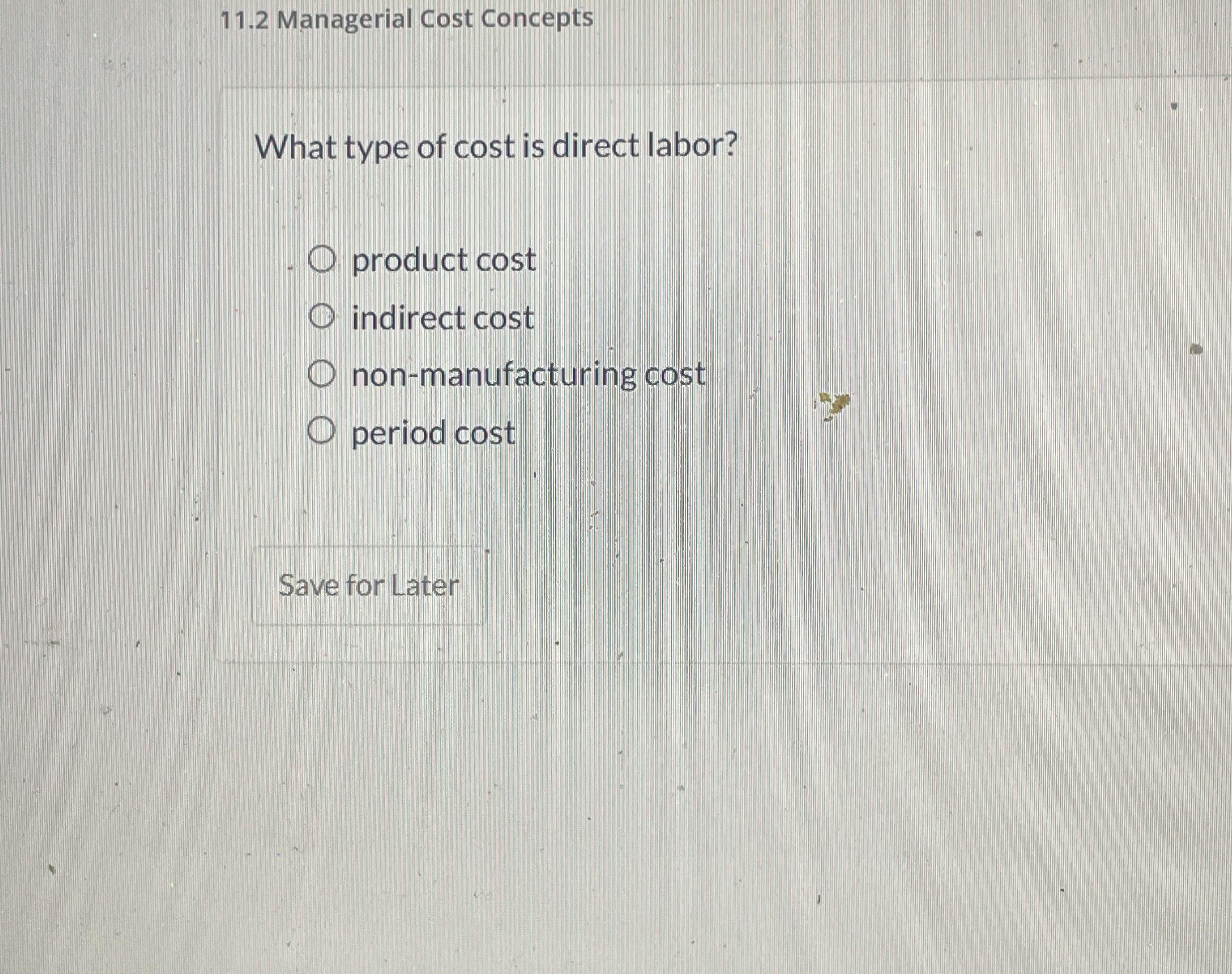 1 1 . 2 Managerial Cost Concepts What type of