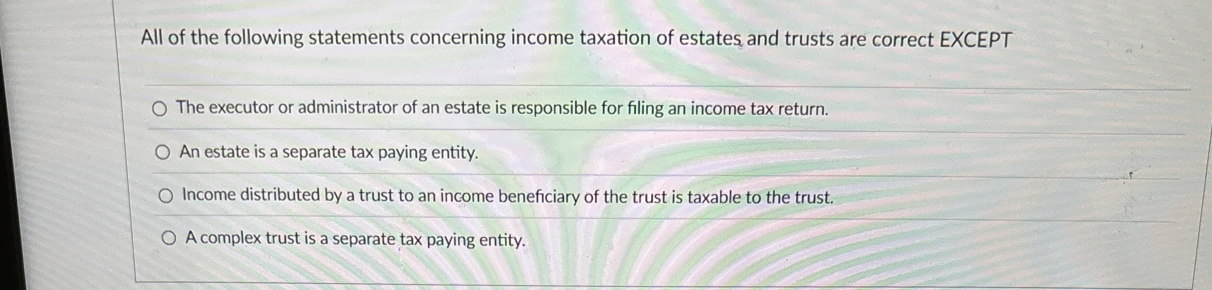 All of the following statements concerning income