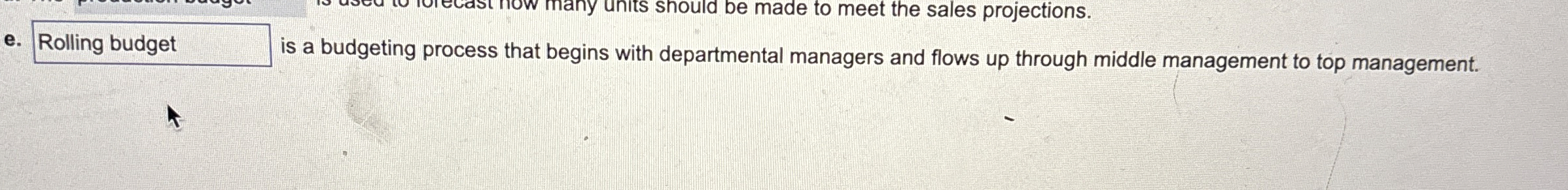 is a budgeting process that begins with