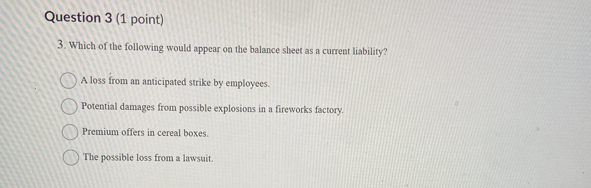 Question 3 ( 1 point ) 3 . Which of the following