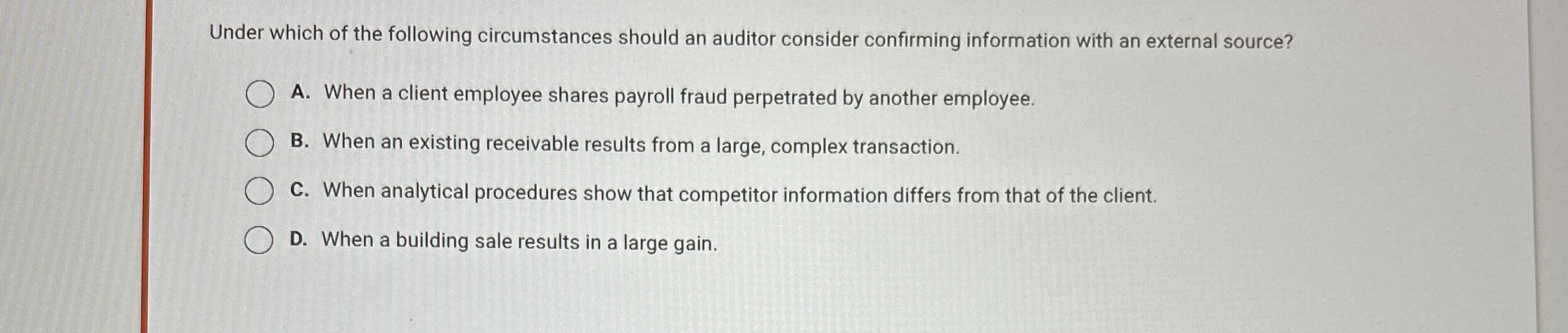 Under which of the following circumstances should