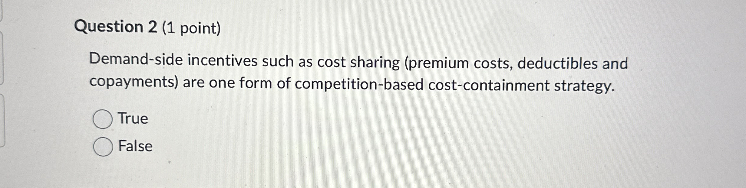 Question 2 ( 1 point ) Demand - side incentives