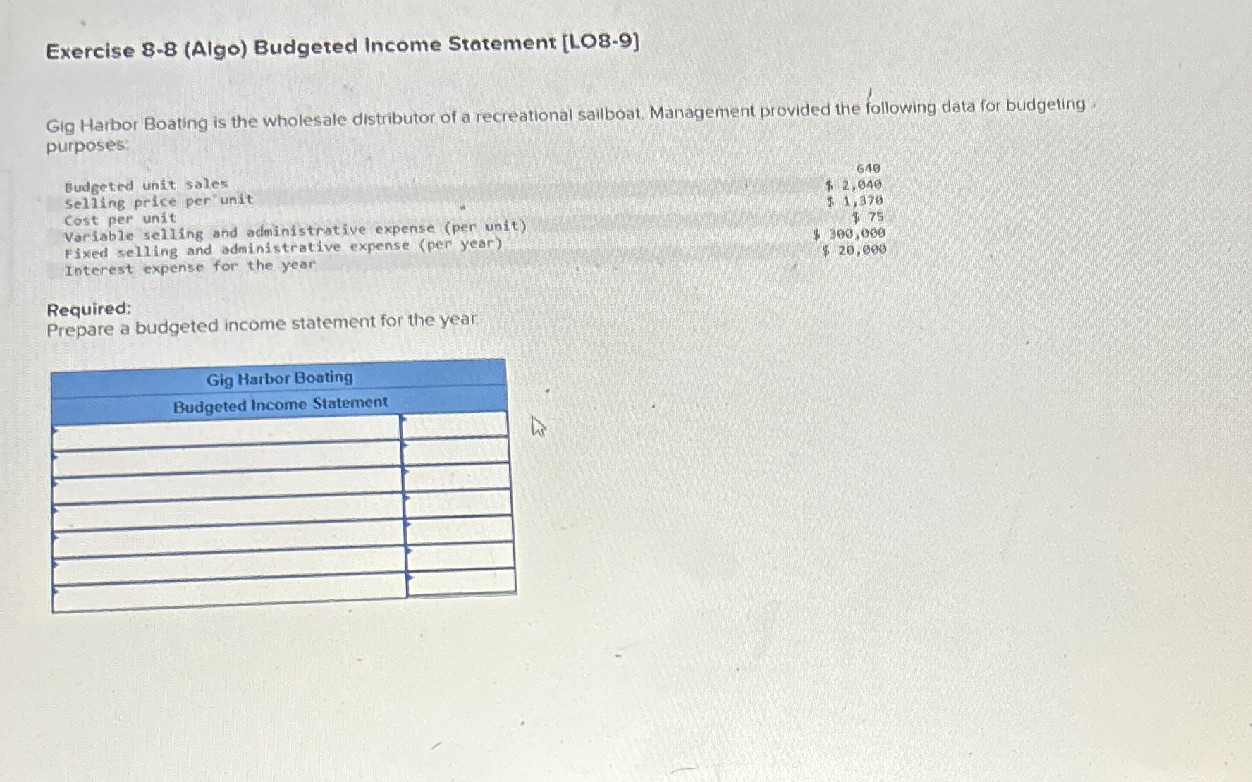 Exercise 8 - 8 ( Algo ) Budgeted Income Statement
