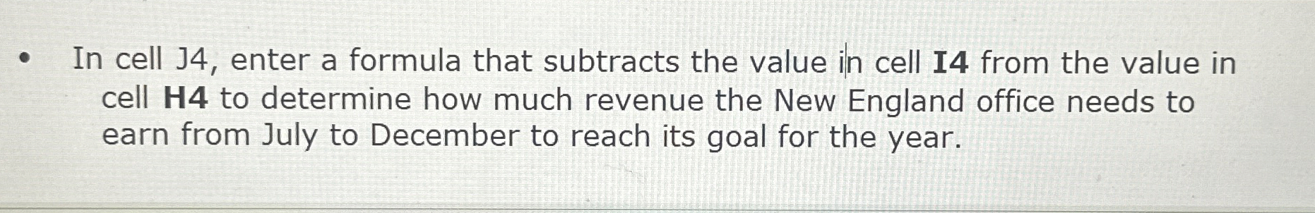 In cell J 4 , enter a formula that subtracts the