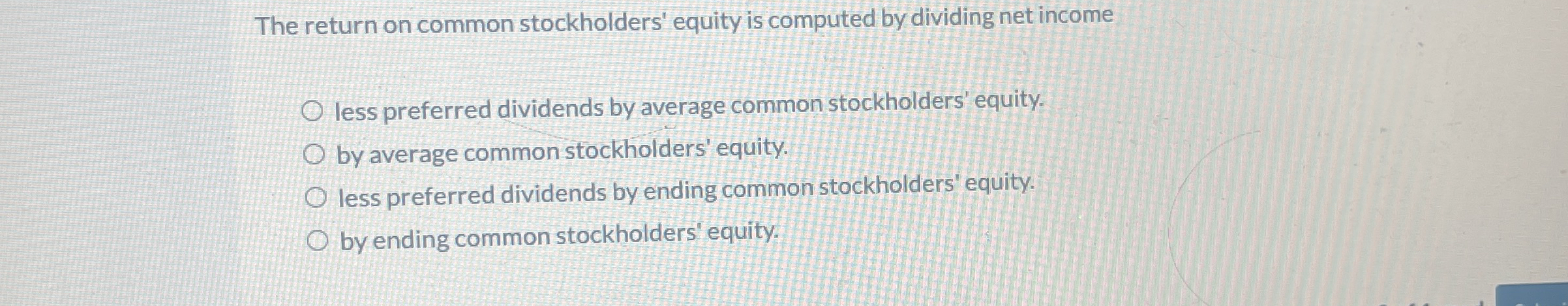The return on common stockholders' equity is