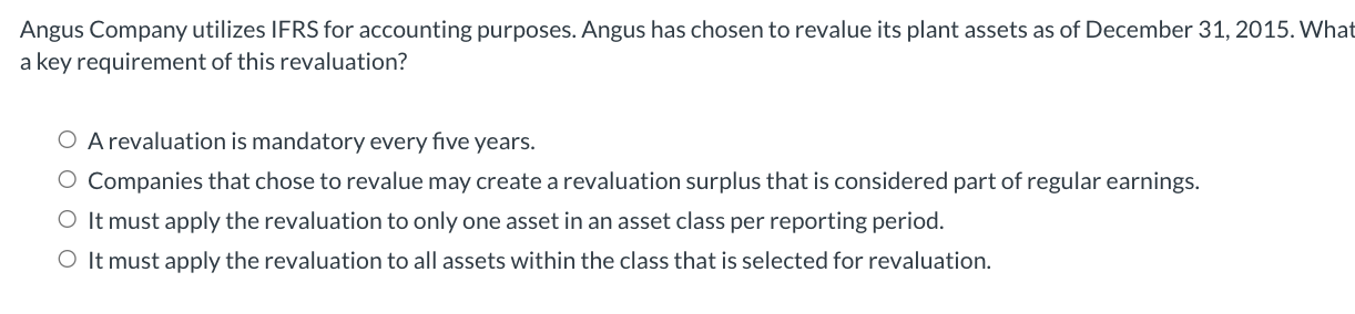 Angus Company utilizes IFRS for accounting