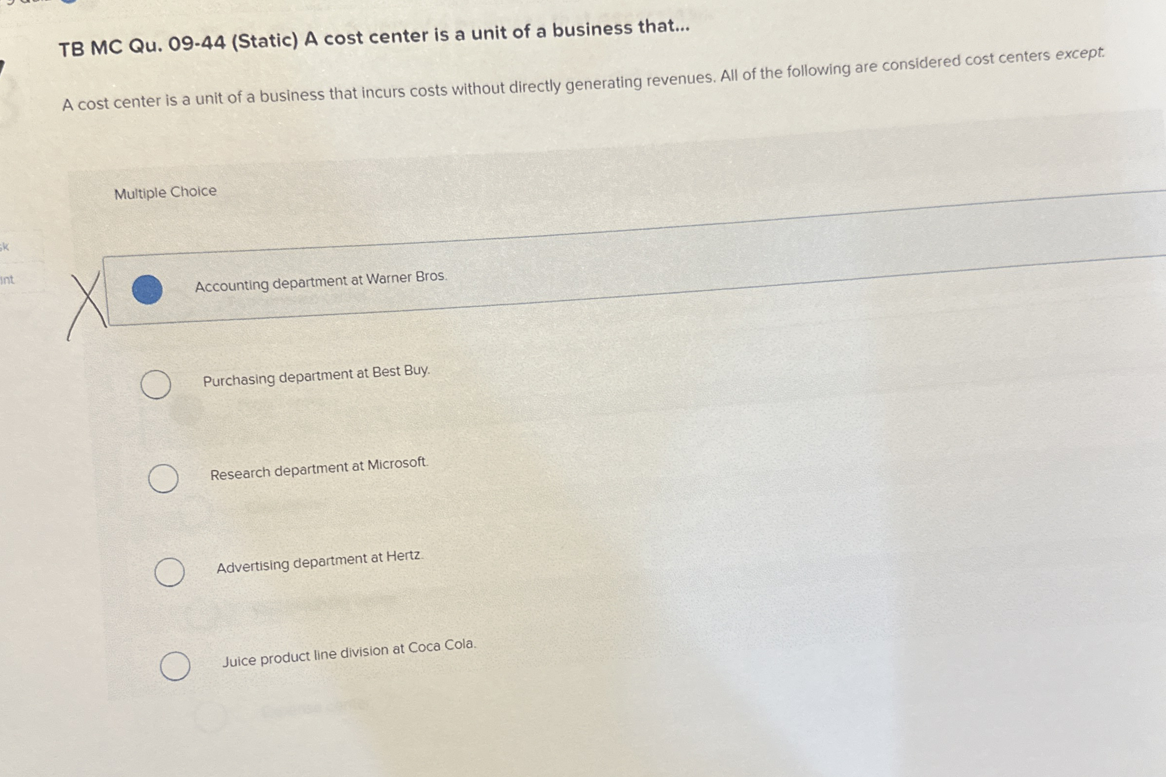 TB MC Qu . 0 9 - 4 4 ( Static ) A cost center is
