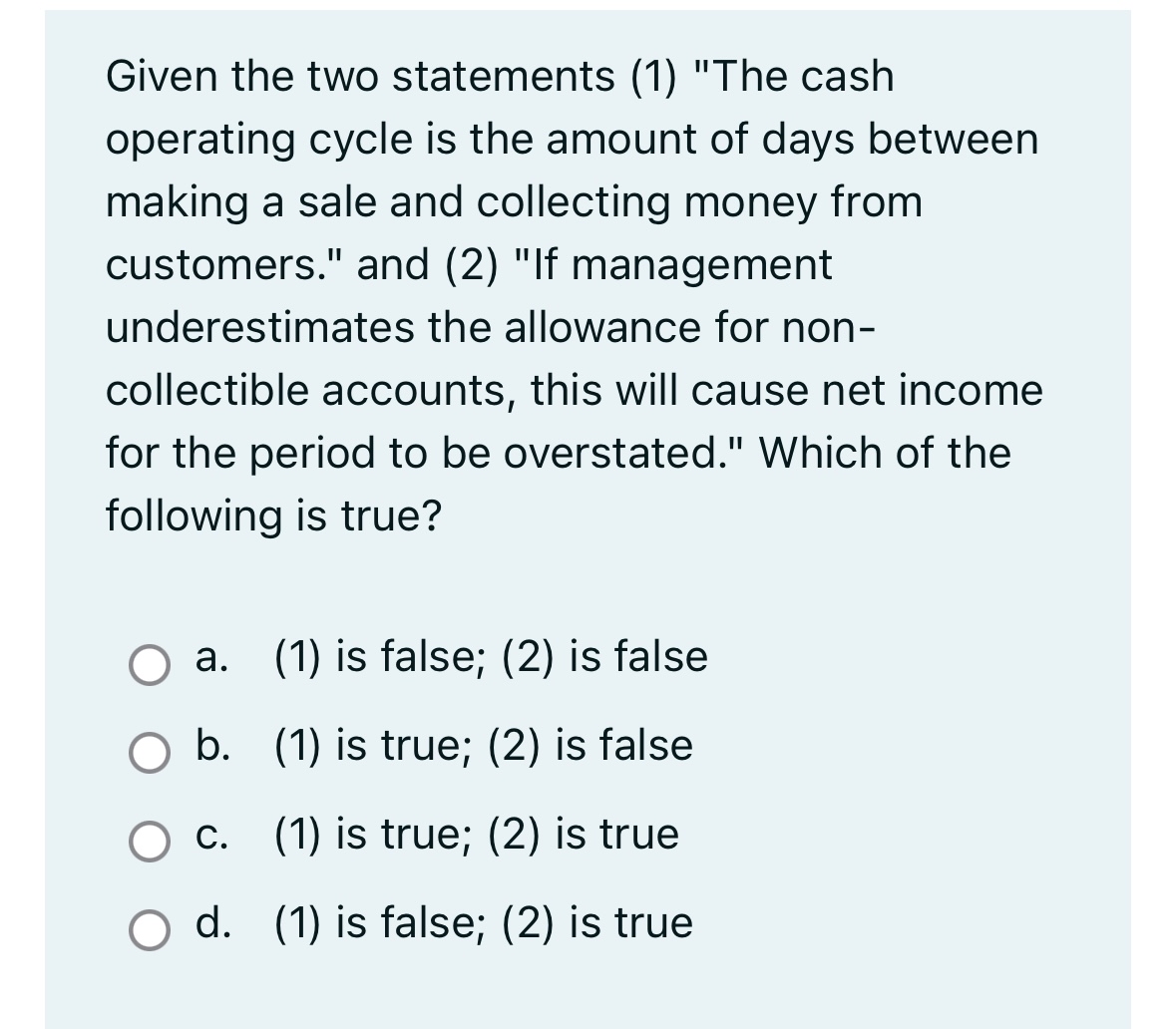 Given the two statements ( 1 ) "The cash