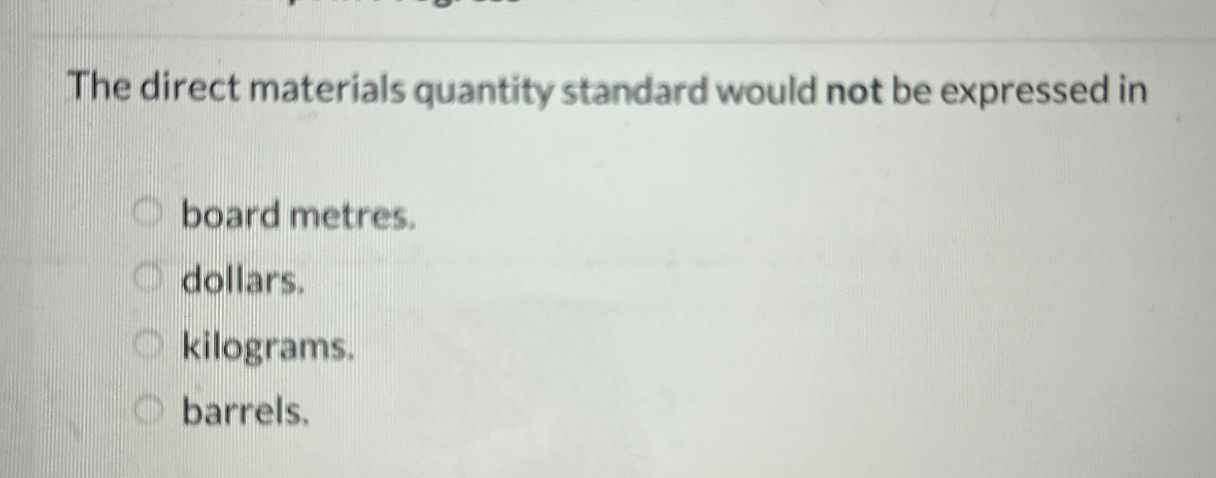 The direct materials quantity standard would not