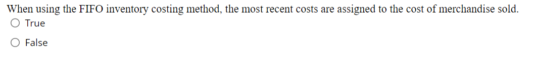 When using the FIFO inventory costing method, the