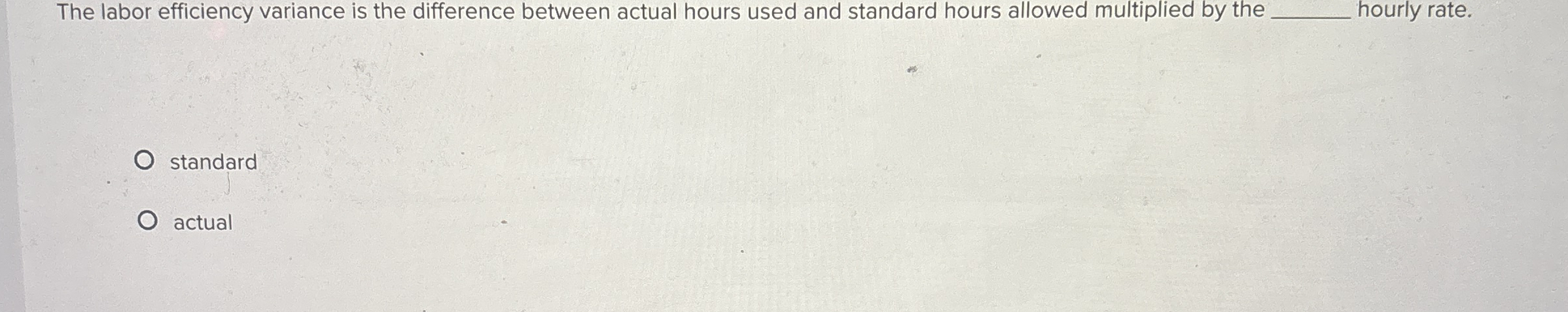 The labor efficiency variance is the difference