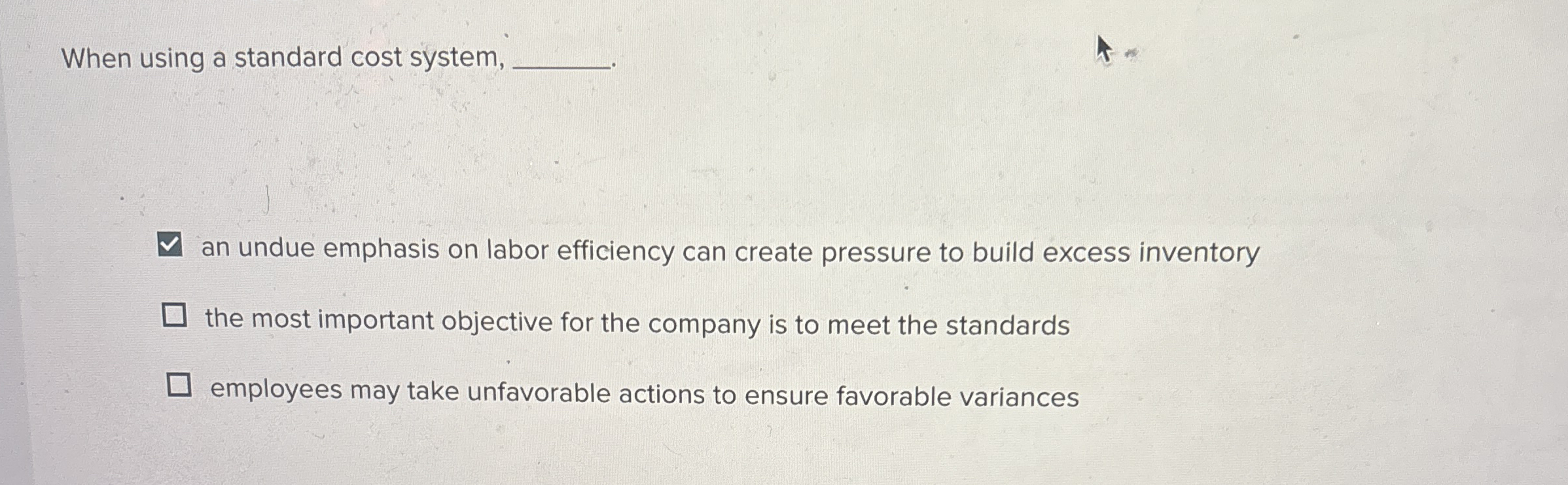 When using a standard cost system, an undue