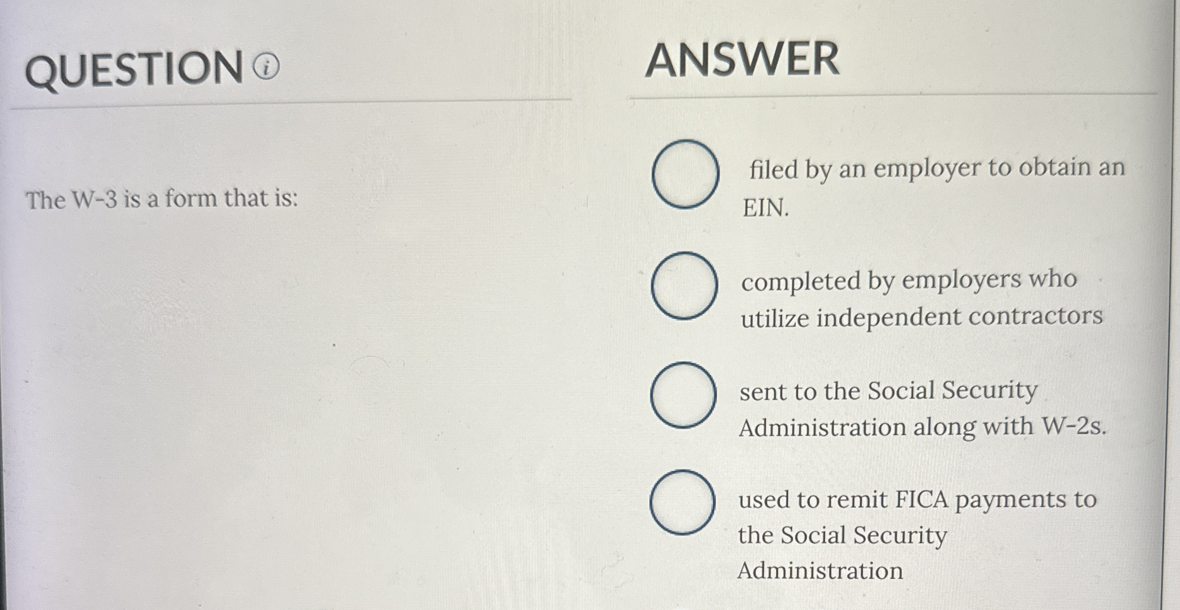 QUESTION ( ANSWER The W - 3 is a form that is: