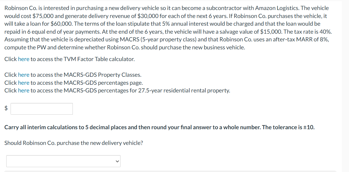 Robinson Co . is interested in purchasing a new