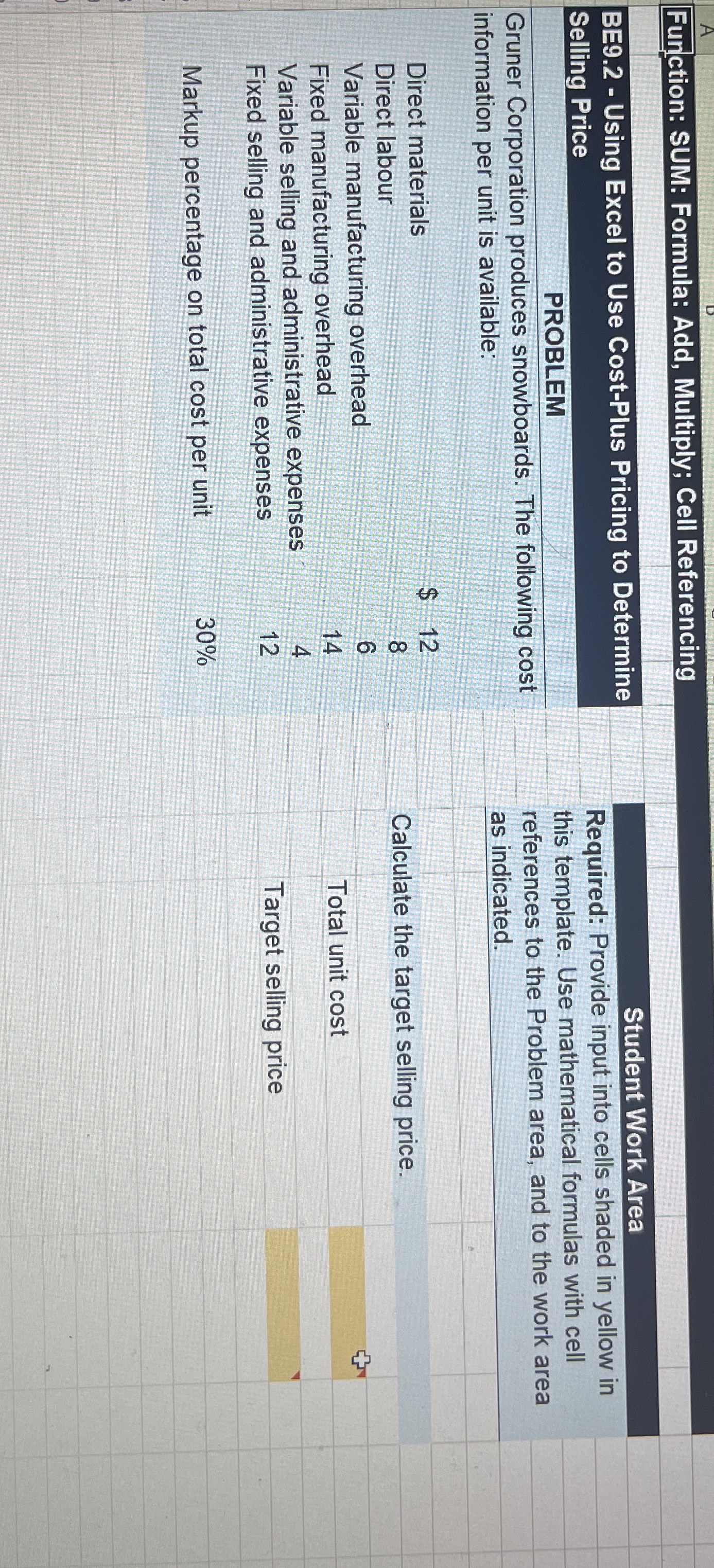 Function: SUM: Formula: Add, Multiply; Cell