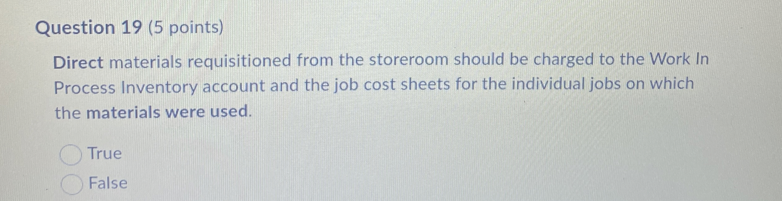 Question 1 9 ( 5 points ) Direct materials
