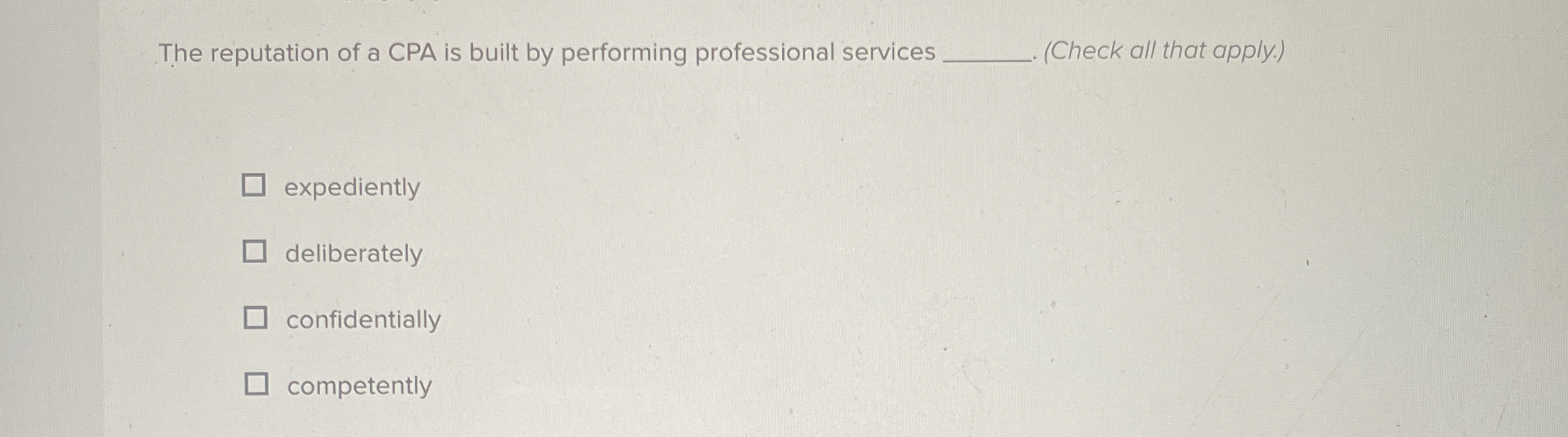 The reputation of a CPA is built by performing