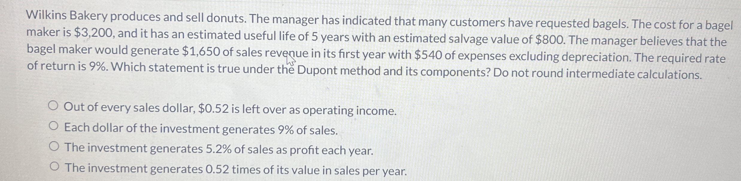 Wilkins Bakery produces and sell donuts. The