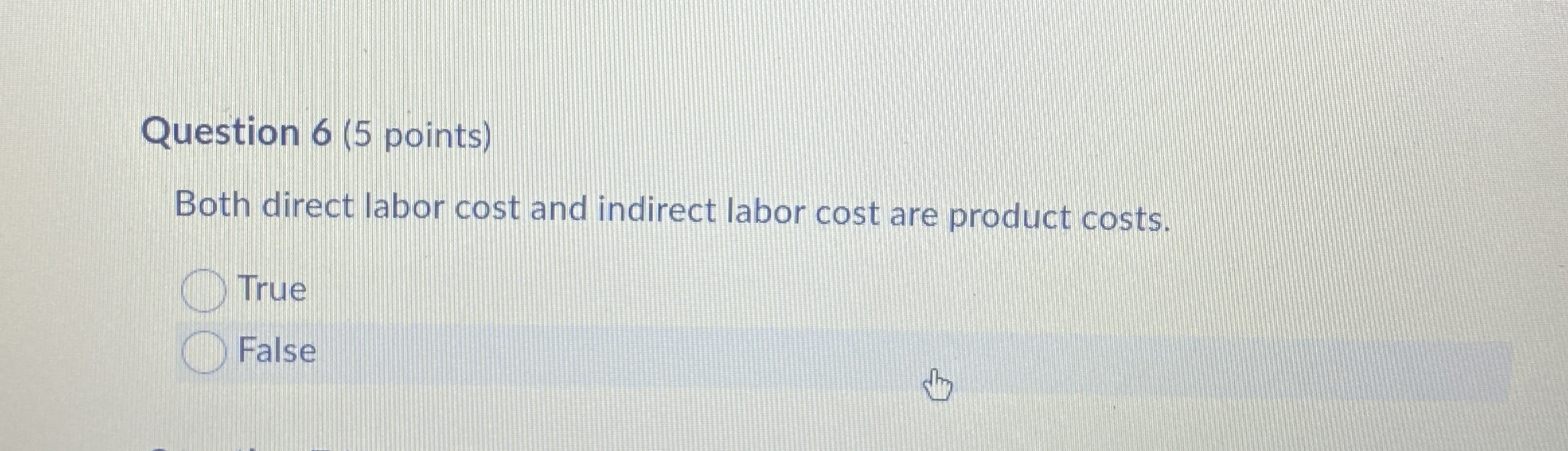 Question 6 ( 5 points ) Both direct labor cost