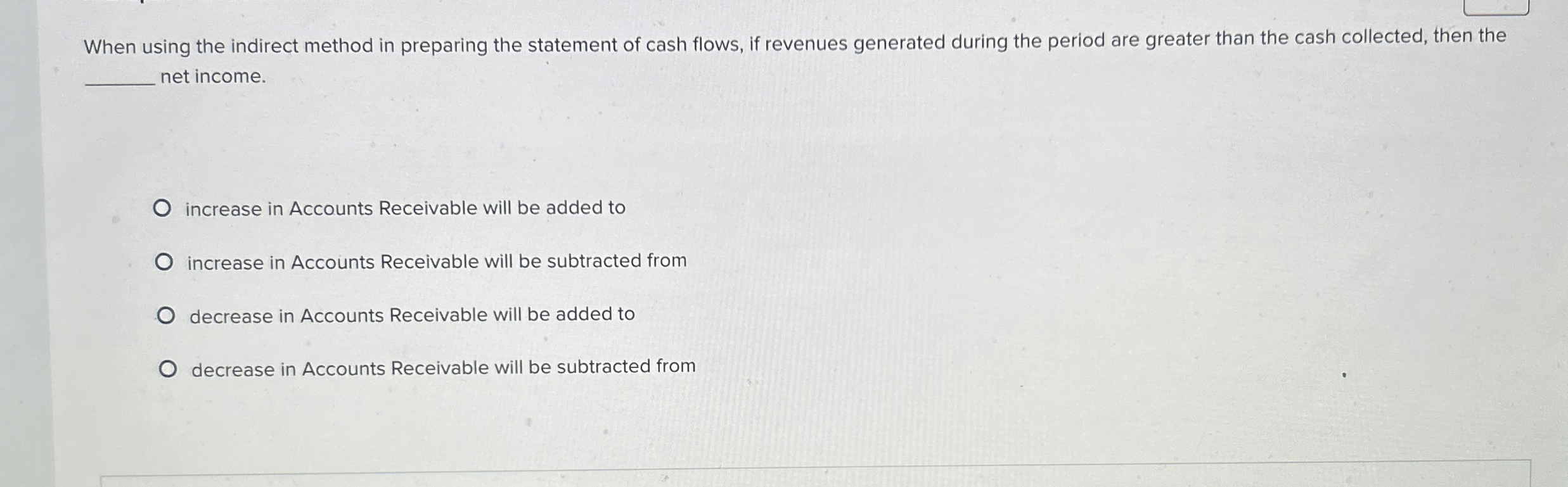 When using the indirect method in preparing the