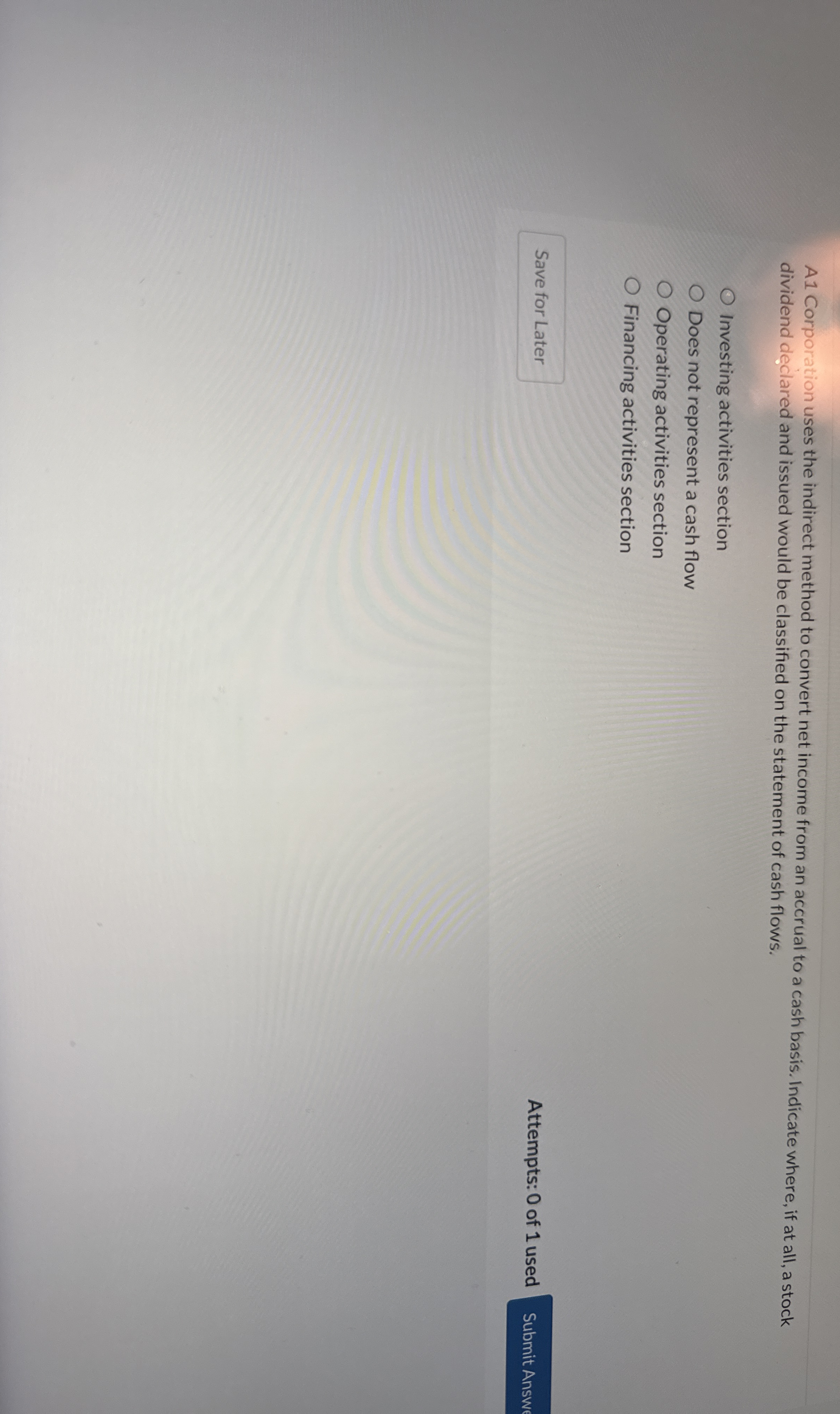 A 1 Corporation uses the indirect method to