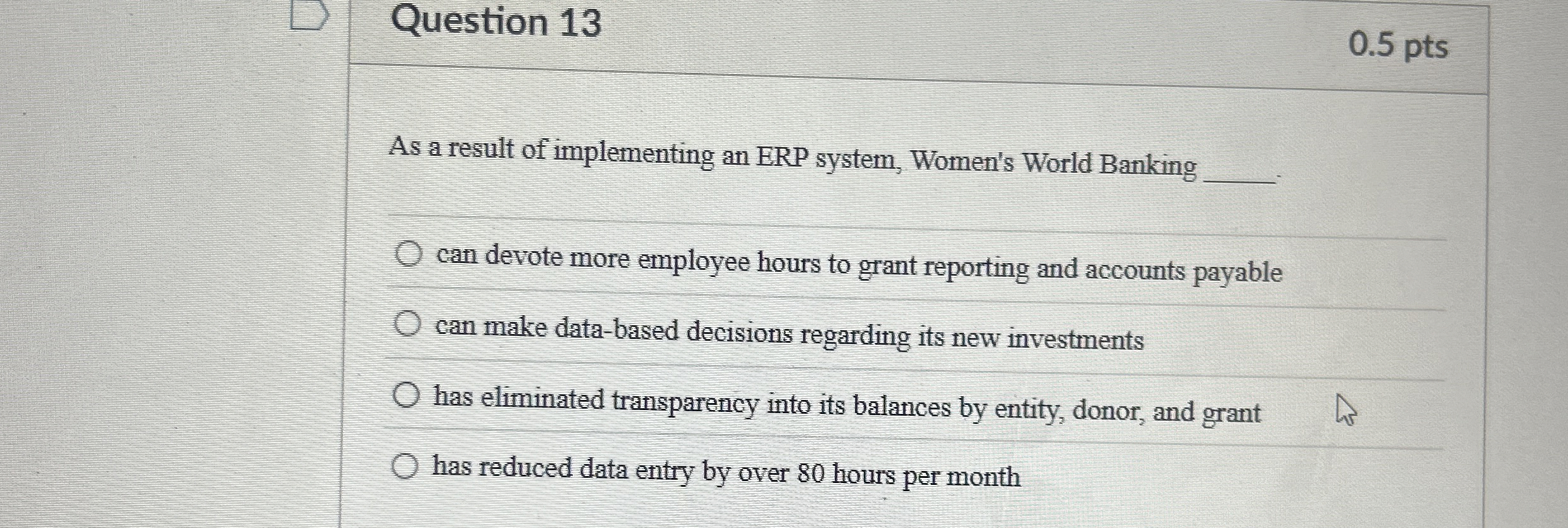 Question 1 3 0 . 5 pts As a result of