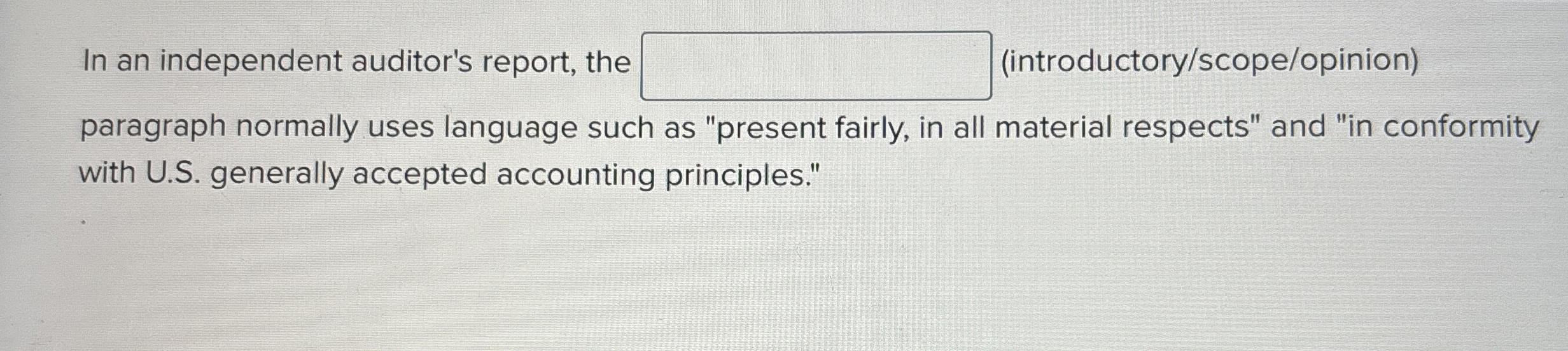 In an independent auditor's report, the q , (