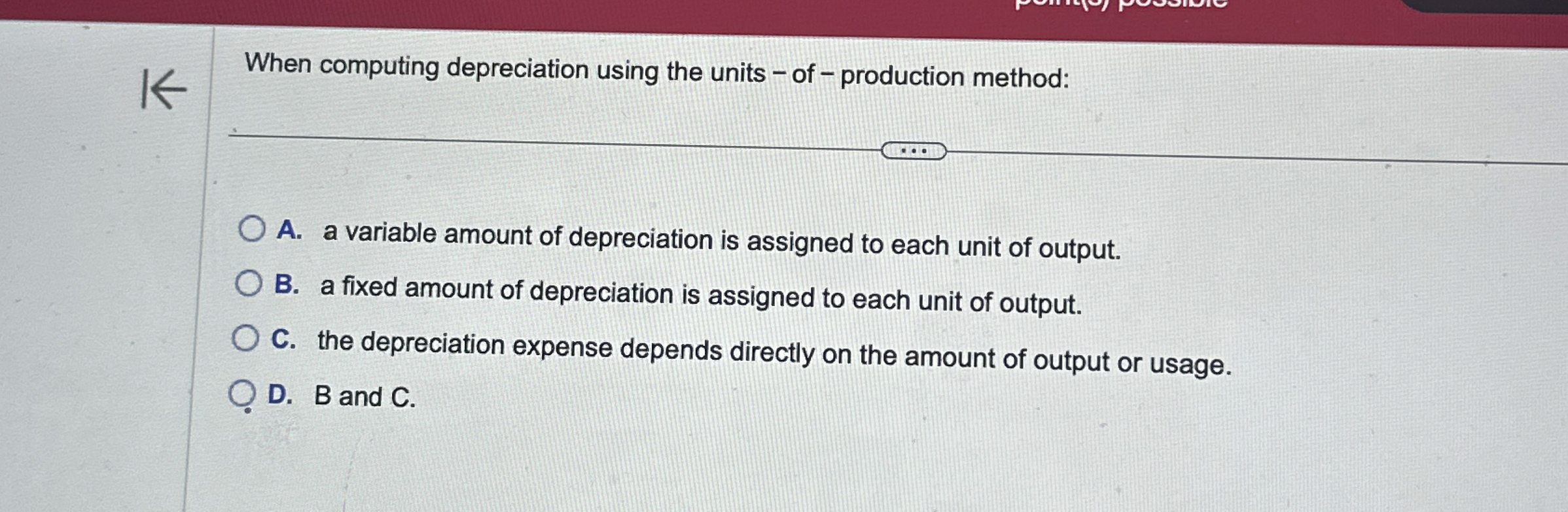 When computing depreciation using the units - of